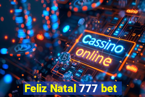 Feliz Natal 777 bet